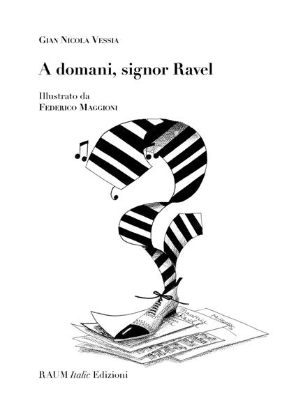 A domani, signor Ravel - Gian Nicola Vessia - copertina
