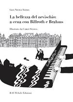 La bellezza del nevischio: a cena con Billroth e Brahms