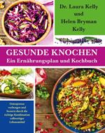 Gesunde Knochen: Ein Ernährungsplan und Kochbuch