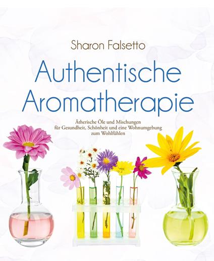 Authentische Aromatherapie