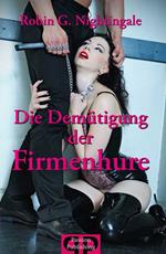 Die Demütigung der Firmenhure