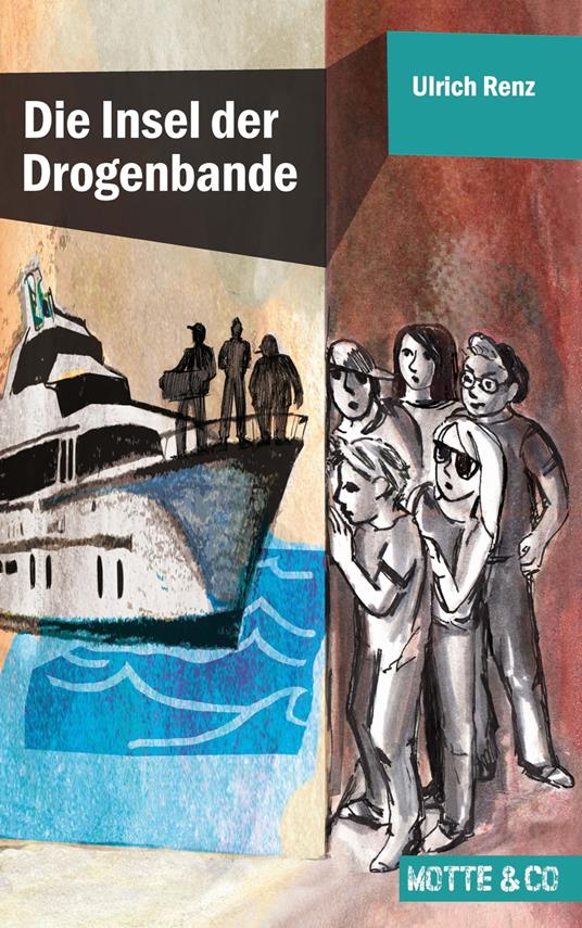 Motte und Co Band 4: Die Insel der Drogenbande - Ulrich Renz - ebook