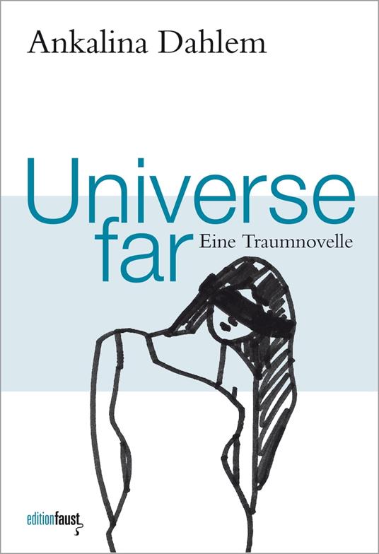 Universe far. Eine Traumnovelle