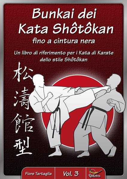 Bunkai dei Kata Shôtôkan fino a cintura nera - Fiore Tartaglia - ebook