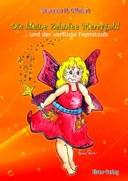 Die kleine Zahnfee Merrygold...und der verflixte Feenstaub - Susanne H. Ollmert,Elvea Verlag - ebook