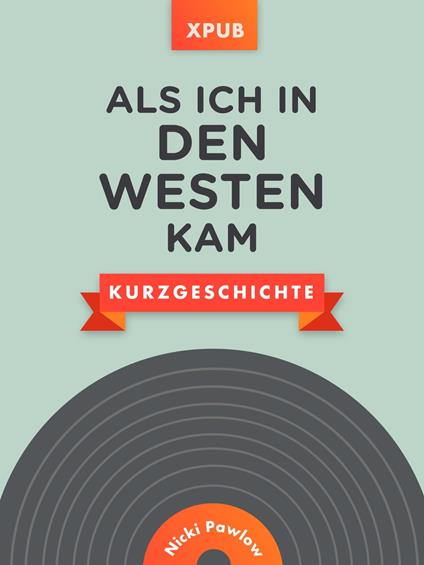 Als ich in den Westen kam - Nicki Pawlow - ebook