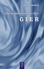 Eine Krankheit unserer Zeit: GIER