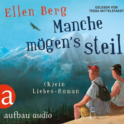 Manche mögen's steil - (K)ein Liebes-Roman (Gekürzt)