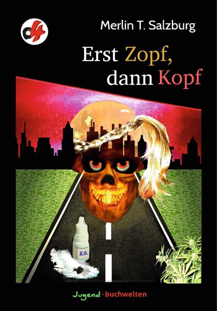 Erst Zopf, dann Kopf - Merlin T. Salzburg - ebook
