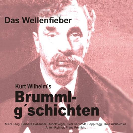 Brummlg'schichten Das Wellenfieber