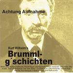 Brummlg'schichten Achtung Aufnahme