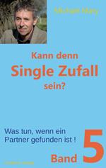 Kann denn Single Zufall sein? Band 5