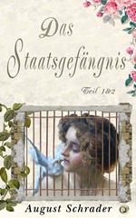 Das Staatsgefängnis / Teil 1 & 2