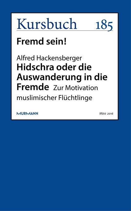 Hidschra oder die Auswanderung in die Fremde