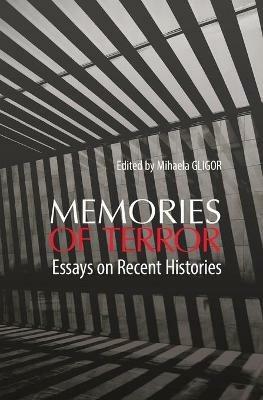 Memories of Terror: Essays on Recent Histories - cover