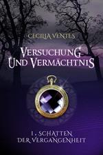 Versuchung und Vermächtnis, Teil 1