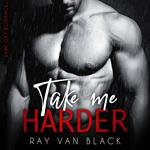 Take me harder: Dark Gay Romance