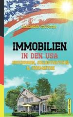 Immobilien in den USA: Erwerben, Selbstnutzen & Vermieten