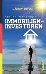 Steuerleitfaden fur Immobilieninvestoren: Der ultimative Steuerratgeber fur Privatinvestitionen in Wohnimmobilien