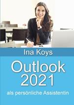 Outlook 2021: als pers?nliche Assistentin