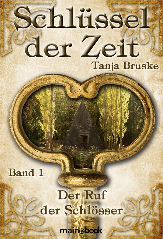 Schlüssel der Zeit - Band 1: Der Ruf der Schlösser