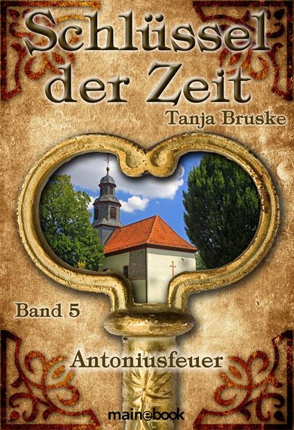 Schlüssel der Zeit - Band 5: Antoniusfeuer