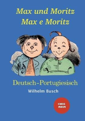 Max und Moritz - Max e Moritz: Farbig illustrierte Ausgabe / Vers?o Colorida - Wilhelm Busch - cover