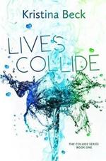 Lives Collide: Collide Series Book One