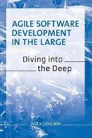 Agile Software Development in the Large: Diving into the Deep - Jutta Eckstein - cover