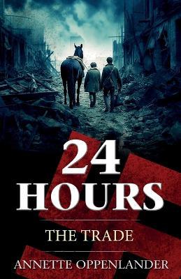 24 Hours: The Trade - Annette Oppenlander - cover