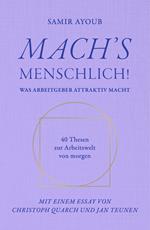 MACH’S MENSCHLICH!