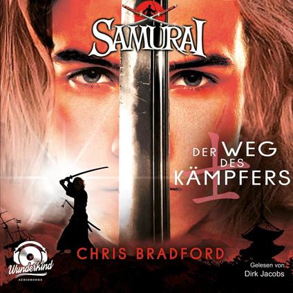 Der Weg des Kämpfers - Samurai, Band 1 (ungekürzt)