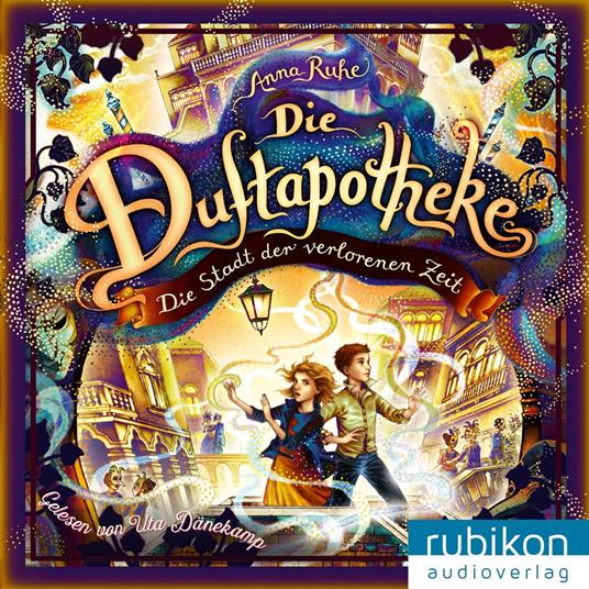 Die Stadt der verlorenen Zeit - Die Duftapotheke, Band 5