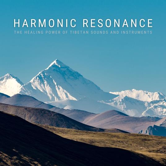 Harmonic Resonance - The Healing Power Of Tibetan Sounds And Instruments
