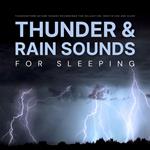 Thunder And Rain Sounds For Sleeping