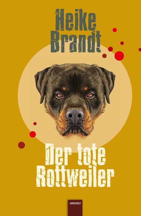 Der tote Rottweiler - Heike Brandt - ebook