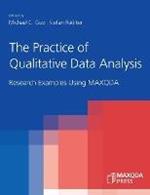 The Practice of Qualitative Data Analysis: Research Examples Using MAXQDA