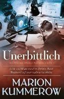 Unerbittlich: Liebe und Widerstand im Dritten Reich - Marion Kummerow - cover