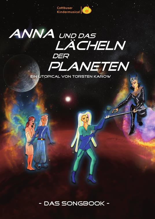 Songbook: Anna und das Lächeln der Planeten - Torsten Karow,Cottbuser Kindermusical - ebook
