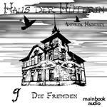 Haus der Hüterin: Band 9 - Die Fremden