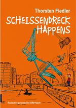 Scheissendreck Happens