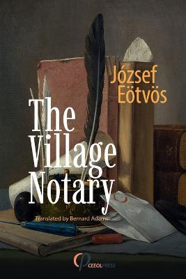 The Village Notary - Jozsef Eotvos - cover