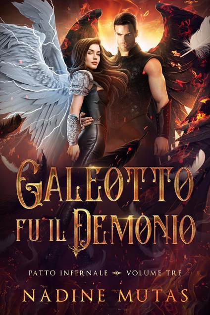 Galeotto fu il Demonio - Nadine Mutas,Ernesto Pavan - ebook