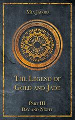 The Legend of Gold and Jade 3: Day and Night