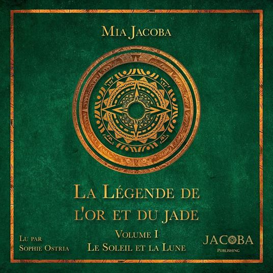 La Légende de l'or et du jade 1 : Le Soleil et la Lune