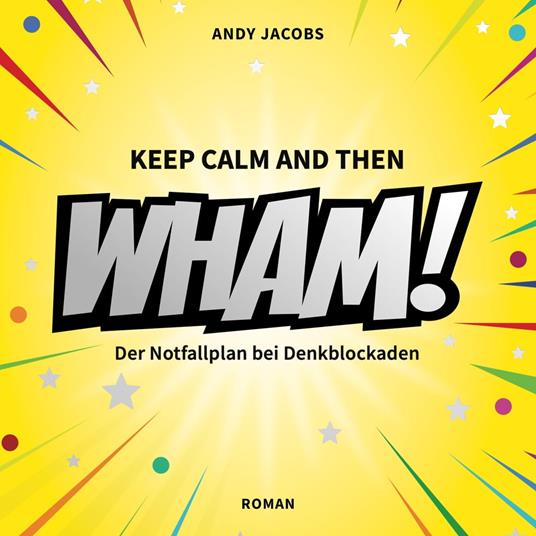 WHAM! Der Notfallplan bei Denkblockaden