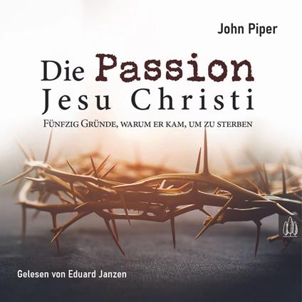 Die Passion Jesu Christi