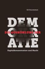 Die Aushöhlung der Demokratie