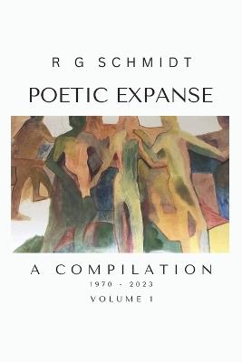 Poetic Expanse: A Compilation - R G Schmidt - cover