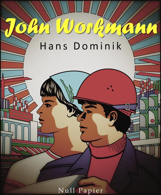 John Workman - Hans Dominik - ebook